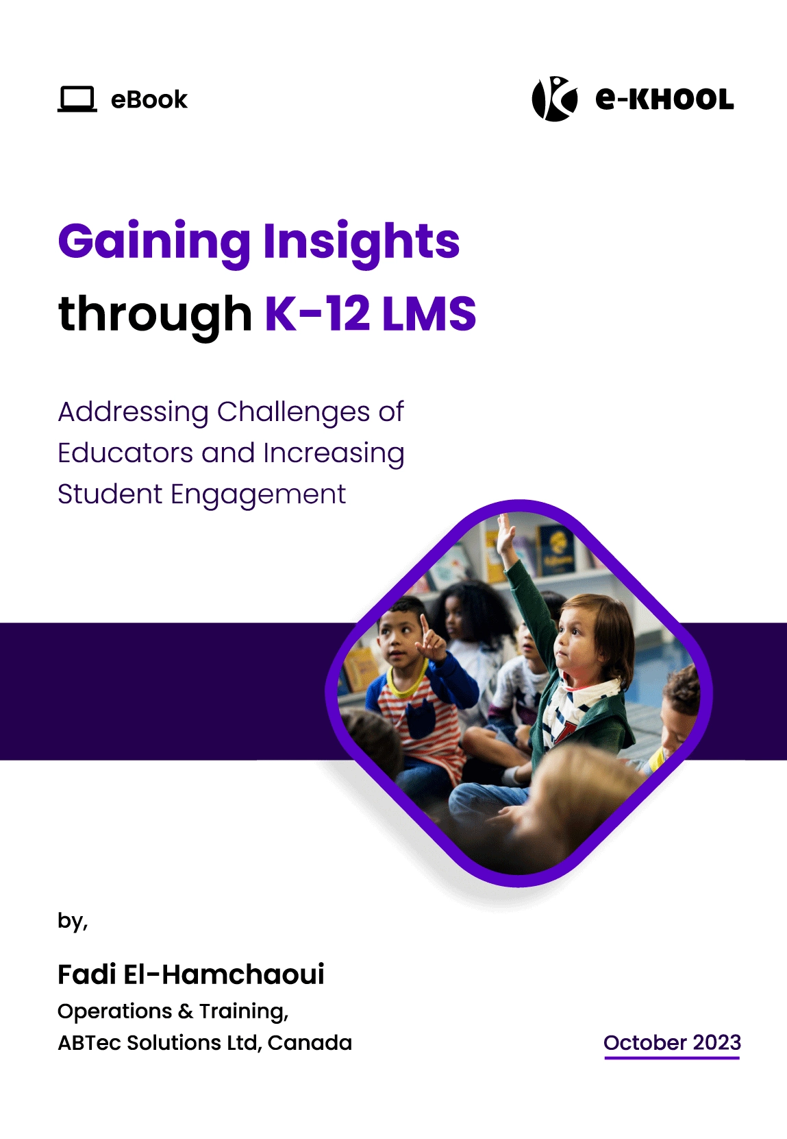 Download the e-book for K12 Learning Management System addressing challenges and student engagements