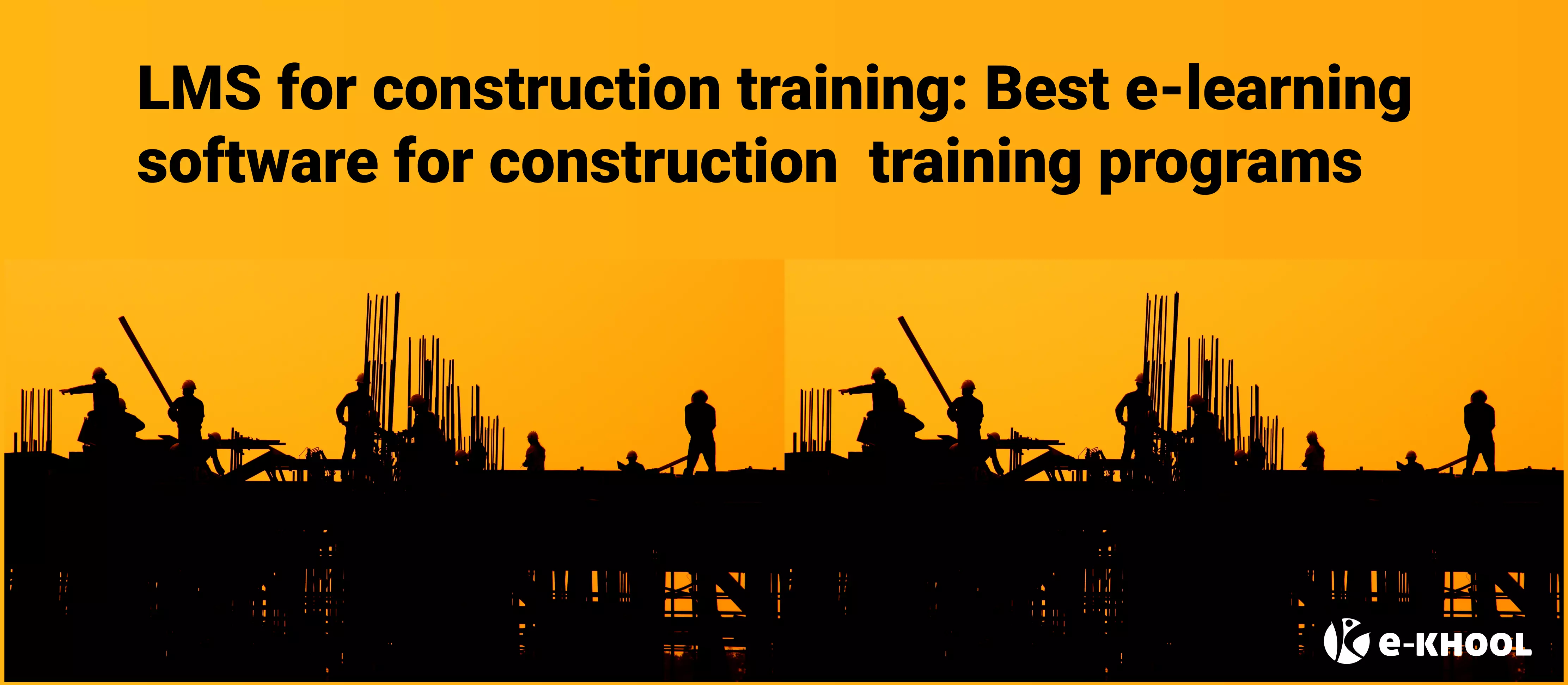 LMS for construction training: Best e-learning software for infrastructure projects